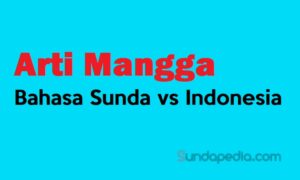 Arti Mangga bahasa Sunda vs Indonesia