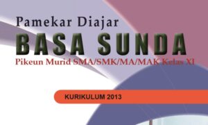 Buku Bahasa Sunda Kelas 10, 11, 12 SMA, SMK dan MA Kurikulum 2013
