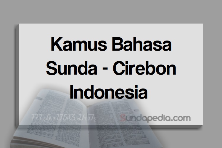 Kamus Bahasa Sunda Cirebon Indonesia