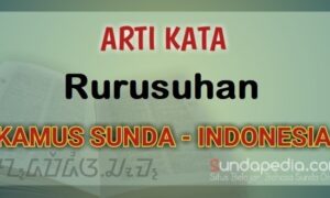 Arti Kata Rurusuhan dalam Kamus Bahasa Sunda