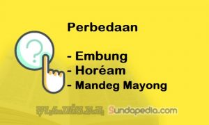 Bedanya Embung, Hoream, dan Mandeg Mayong Bahasa Sunda