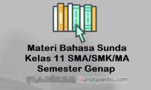 Materi Bahasa Sunda Kelas 11 SMA SMK MA Semester Genap Kurikulum 2013